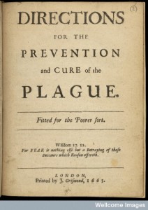 (c) Wellcome Library, London. Wellcome Images. 'Directions for the Prevention and Cure of the Plague', 1665 Directions for the prevention and cure of the plague. Fitted for the poorer sort, Thomas Wharton.